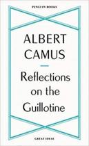 Reflections on the guillotine Reflections on the guillotine