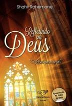 Refletindo em Deus - Editora Canção Nova Refletindo em Deus - Editora Canção Nova
