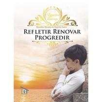 Refletir - Renovar - Progredir - LAR DE TEREZA Refletir - Renovar - Progredir - LAR DE TEREZA