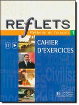 REFLETS 1 - CAHIER D´EXERCICES -