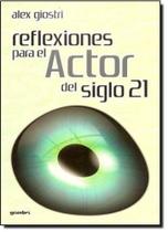 Reflexiones Para El Actor Del Siglo 21
