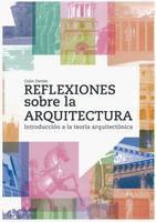 Reflexiones Sobre La Arquitectura-Introducción A La Teoría Arquitectónica