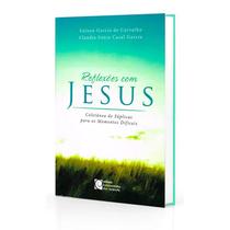 Reflexões com Jesus - HORIZONTES DA MENTE Reflexões com Jesus - HORIZONTES DA MENTE