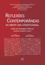 Reflexões Contemporâneas no Direito Civil-Constitucional