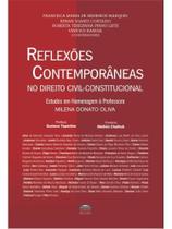Reflexões contemporâneas no direito civil-constitucional Reflexões contemporâneas no direito civil-constitucional