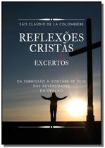 Reflexoes cristas: excertos - CLUBE DE AUTORES