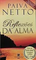 Reflexoes Da Alma (Pocket) Paperback Netto, Paiva Reflexoes Da Alma (Pocket) Paperback Netto, Paiva