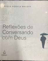 Reflexoes de Conversando com Deus Reflexoes de Conversando com Deus