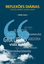 Reflexões Diarias - Dicas para Equilibrar Sua Vida e Carreira