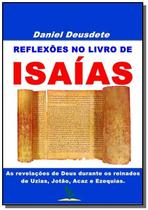 Reflexoes no livro de isaias - CLUBE DE AUTORES