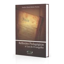 Reflexões Pedagógicas à Luz do Evangelho -