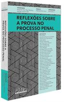 Reflexões Sobre a Prova No Processo Penal