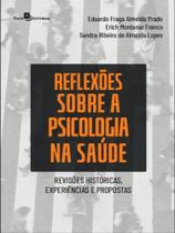 Reflexões sobre a psicologia na saúde Reflexões sobre a psicologia na saúde