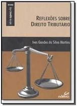 Reflexões Sobre Direito Tributário - Vol.18 - Série Opvscvla