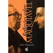 Reflexões Sobre Maquiavel ( Leo Strauss ) - E Realizações Reflexões Sobre Maquiavel ( Leo Strauss ) - E Realizações