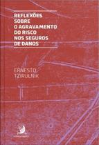 Reflexões sobre o agravamento do risco nos seguros de danos - CONTRACORRENTE Reflexões sobre o agravamento do risco nos seguros de danos - CONTRACORRENTE