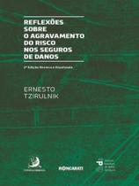 Reflexões sobre o agravamento do risco nos seguros de danos Reflexões sobre o agravamento do risco nos seguros de danos
