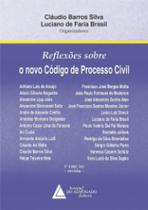 Reflexões sobre o novo Código de Processo Civil - LIVRARIA DO ADVOGADO