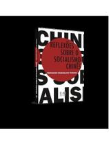 Reflexões sobre o socialismo chinês Reflexões sobre o socialismo chinês