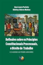 Reflexões sobre os Princípios Constitucionais e do Direito do Trabalho - Acesso Ao Poder Judiciário