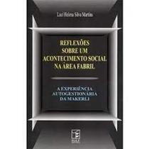 Reflexoes sobre um acontecimento social na area fabril