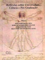 Reflexões Sobre Universidade, Ciência e Pós - Graduação - HOLOS Reflexões Sobre Universidade, Ciência e Pós - Graduação - HOLOS