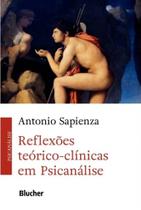 Reflexões Teórico-Clínicas em Psicanálise - BLUCHER