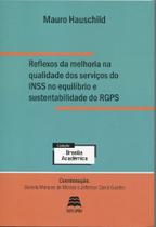 Reflexos Da Melhora Na Qualidade Dos Serviços Do Inss No Equilíbrio E Sustentabilidade Do Rgps - GAZETA JURIDICA