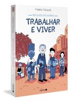 Reflexos Do Mundo: Trabalhar e Viver