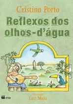 Reflexos Dos Olhos d'água - Caminhos do São Francisco - FTD