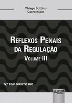 Reflexos penais da regulação - vol. 3