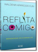 Reflita Comigo: Mensagens do Evangelho