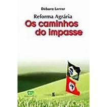 Reforma Agrária: Os Caminhos Do Impasse Agenda Brasil Reforma Agrária: Os Caminhos Do Impasse Agenda Brasil