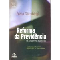 Reforma da Previdencia - o Encontro Marcado Reforma da Previdencia - o Encontro Marcado