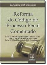 Reforma do codigo de processo penal comentado