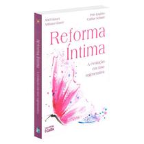 Reforma Íntima: A Evolução em Fase Regenerativa Reforma Íntima: A Evolução em Fase Regenerativa