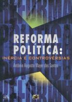 Reforma Política. Inércia e Controvérsias Reforma Política. Inércia e Controvérsias