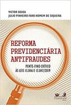Reforma Previdenciária AntiFraudes - ALTERIDADE Reforma Previdenciária AntiFraudes - ALTERIDADE