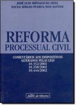 Reforma processual civil - comentarios aos dispositivos alterados pelas lei