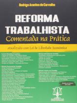 Reforma Trabalhista Comentada Na Prática - Atualizada Com Lei De Liberdade Econômica - IMPERIUM