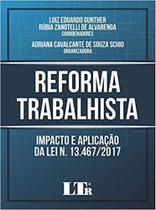Reforma Trabalhista: Impacto e Aplicação Da Lei N. 13.467 - 2017 - LTR