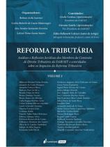 Reforma tributária: análises e reflexões jurídicas dos membros da comissão de direito tributário da Reforma tributária: análises e reflexões jurídicas dos membros da comissão de direito tributário da