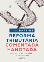 Reforma Tributária Comentada e Anotada 2026 Foco Juridico Reforma Tributária Comentada e Anotada 2026 Foco Juridico