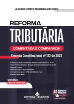 Reforma Tributária Comentada e Comparada