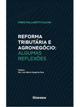 Reforma tributária e agronegócio: algumas reflexões Reforma tributária e agronegócio: algumas reflexões