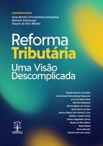 Reforma tributária - uma visão descomplicada
