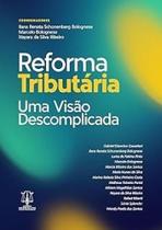 Reforma Tributária: Uma Visão Descomplicada