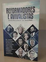 Reformadores e Avivalistas Discipulando as Nações - Ed Chara Reformadores e Avivalistas Discipulando as Nações - Ed Chara