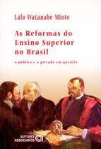 Reformas do ensino superior no brasil, as - AUTORES ASSOCIADOS