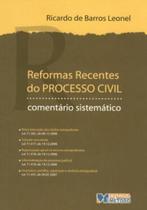 Reformas recentes do processo civil: comentario sistematico Reformas recentes do processo civil: comentario sistematico